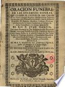 Oración fúnebre ... a la buena memoria de el Rmo. P. Juan García ...