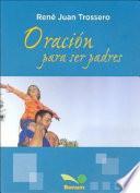 Oracion Para Ser Padres
