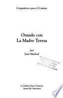 Orando Con La Madre Teresa