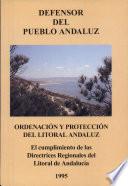 Ordenación y protección del litoral andaluz: el cumplimiento de las directrices regionales del litoral de Andalucía. Octubre 1995