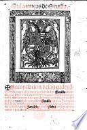 Ordenanças de Seuilla. Recopilacion delas ordenãças dela muy noble  muy leal cibdad de Seuilla ... Fecha por mãdado delos muy altos ... reyes  señores do Fernãdo  doña Ysabel, etc. G.L. MS. additions