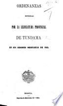 Ordenanzas espedidas por la lejislatura provincial de Tundama en sus sesiones ordinarias de 1855