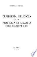 Orfebrería religiosa en la provincia de Segovia en los siglos XVIII y XIX
