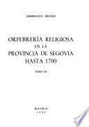 Orfebrería religiosa en la provincia de Segovia hasta 1700