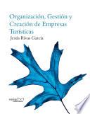 Organización, gestión y creación de empresas turísticas