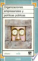 Organizaciones empresariales y políticas públicas