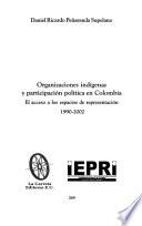 Organizaciones indígenas y participación política en Colombia