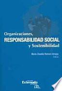 Organizaciones, responsabilidad social y sostenibilidad