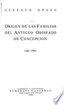 Origen de las familias del antiguo obispado de Concepción, 1551-1800