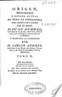 Origen, progresos, y estado actual de toda la literatura