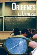 Orígenes. El universo