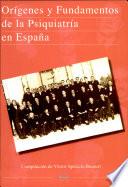 Orígenes y fundamentos de la Psiquiatría en España