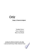 Ortiz, origen y presencia indigena
