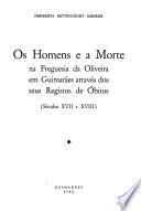 Os homens e a morte na Freguesia da Oliveira em Guimarães através dos seus Registos de Óbitos