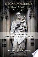 Óscar Romero’s Theological Vision