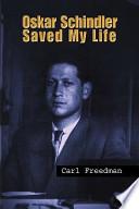 Oskar Schindler Saved My Life