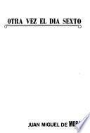 Otra vez el día sexto