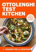 Ottolenghi Test Kitchen: Pasión por la despensa (Serie OTK 1)