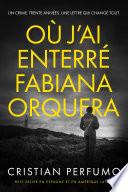 Où j’ai enterré Fabiana Orquera