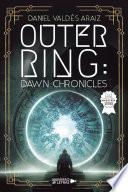 OUTER RING: DAWN CHRONICLES