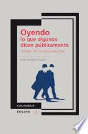 Oyendo lo que algunos dicen públicamente. Debates con la poesía española