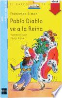 Pablo Diablo ve a la reina