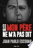 Pablo Escobar - ce que mon père ne m'a jamais raconté