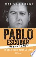 Pablo Escobar In fraganti