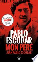 Pablo Escobar, mon père