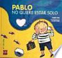 Libro Pablo no quiere estar solo
