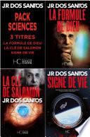 Pack JR Dos Santos - Sciences - 3 titres : La Formule de Dieu - La Clé de Salomon - Signe de Vie