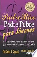 Padre Rico Padre Pobre para Jóvenes