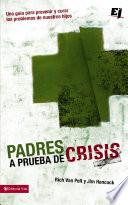 Padres a prueba de crisis