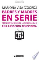 Padres y madres en serie