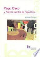 Pago Chico y Nuevos Cuentos de Pago Chico