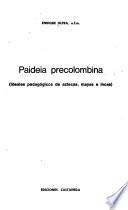 Paideia precolombina