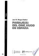 Paisaje(s) del cine mudo en España