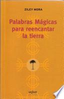 Palabras Mágicas para reencantar la tierra