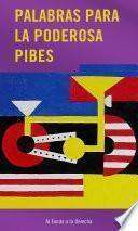 Palabras para La Poderosa Pibes