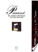 Panamá, el Casco Antiguo