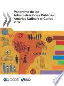 Panorama de las Administraciones Públicas: América Latina y el Caribe 2017