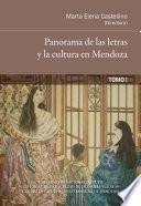 Panorama de las letras y la cultura en Mendoza: Período hispánico y siglo XIX