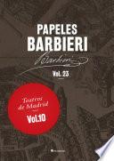 Papeles Barbieri. Teatros de Madrid, vol. 10