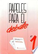 Papeles para el debate nº 1