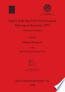 Papers from the EAA Third Annual Meeting at Ravenna 1997: Sardinia
