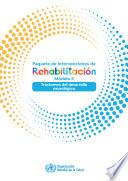 Paquete de intervenciones de rehabilitación. Módulo 5. Trastornos del desarrollo neurológico