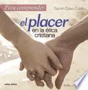 Para comprender el placer en la ética cristiana