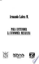 Para entender la economía mexicana