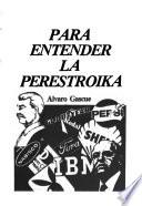 Para entender la perestroika