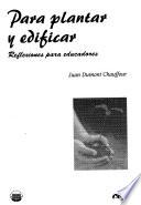 Para plantar y edificar